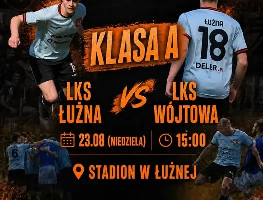 W niedzielę pierwszy mecz nowego sezonu na stadionie w Łużnej! Zagramy z LKS Wójtowa!