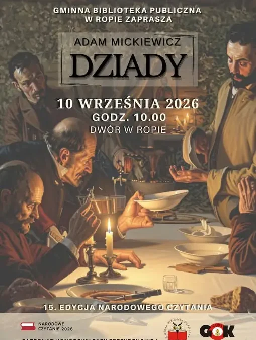Narodowe Czytanie „Dziadów” w Ropie – spotkajmy się w Dworze 10 września