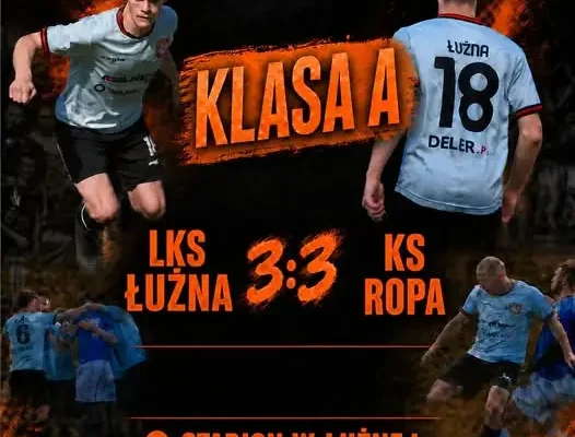 Remontada w Łużnej! LKS Łużna odrobił dwubramkową stratę z Ropą