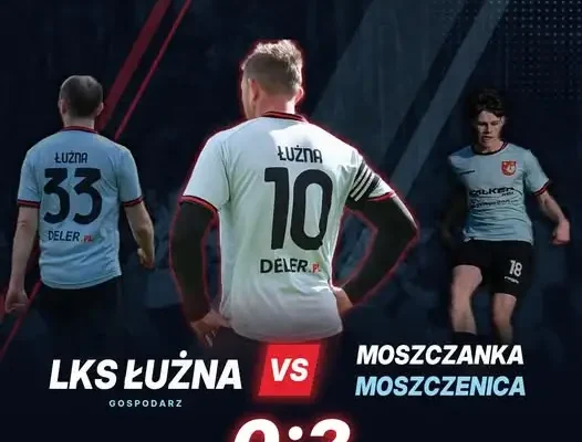 LKS Łużna przegrywa z Moszczanką Moszczenica 0:2